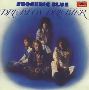 Shocking Blue - Dream On Dreamer (1973) [2009, RCM 00111 2]