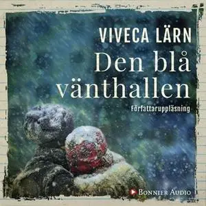 «Den blå vänthallen» by Viveca Lärn