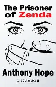 «The Prisoner of Zenda» by Anthony Hope