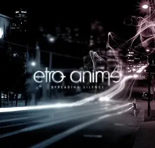 Etro Anime - Spreading Silence (2010)