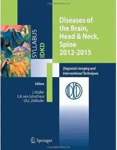 Diseases of the Brain, Head & Neck, Spine 2012-2015: Diagnostic Imaging and Interventional Techniques [Repost]