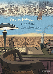 Dans les Villages - Tome 6 - Une Fuite, Deux Horizons