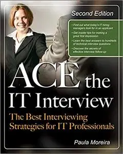 Ace the IT Interview  Ed 2