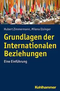 Grundlagen Der Internationalen Beziehungen: Eine Einfuhrung