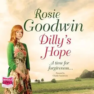 «Dilly's Hope: Book 3» by Rosie Goodwin