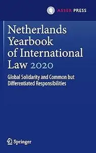 Netherlands Yearbook of International Law 2020: Global Solidarity and Common but Differentiated Responsibilities