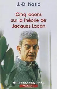 J.-D. Nasio, "Cinq leçons sur la théorie de Jacques Lacan"