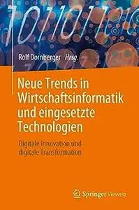 Neue Trends in Wirtschaftsinformatik und eingesetzte Technologien