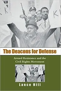 The Deacons for Defense: Armed Resistance and the Civil Rights Movement (Repost)