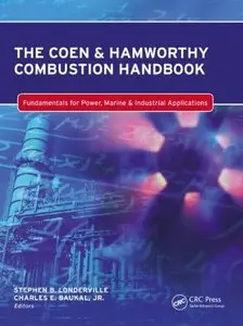 The Coen & Hamworthy Combustion Handbook: Fundamentals for Power, Marine & Industrial Applications (Repost)