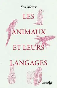 Eva Meijer, "Les animaux et leurs langages"