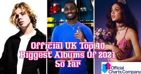 Official UK Top 40 Biggest Albums Of 2021 So Far (2021)