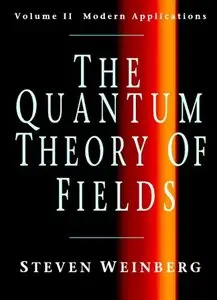 The Quantum Theory of Fields, Volume 2: Modern Applications (repost)