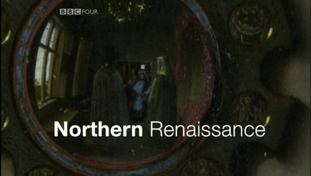 BBC - Northern Renaissance (2005)