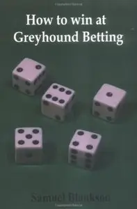 How to win at Greyhound betting [Repost]
