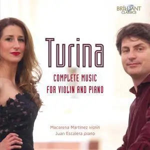 Macarena Martínez & Juan Escalera - Turina: Complete Music for Violin and Piano (2017)