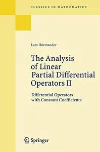 The Analysis of Linear Partial Differential Operators: Differential Operators with Constant Coefficients (Grundlehren der mathe