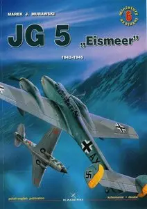 JG 5 ''Eismeer'' 1942-1945 (Kagero Miniatury Lotnicze №6)