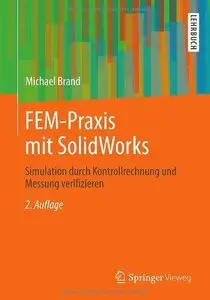 FEM-Praxis mit SolidWorks: Simulation durch Kontrollrechnung und Messung verifizieren (Repost)