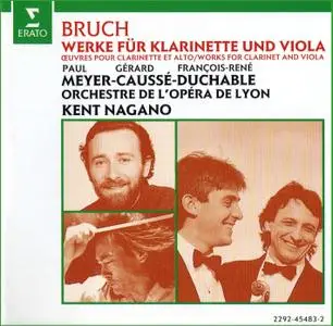 Gerard Causse, Paul Meyer, Francois-Rene Duchable, Kent Nagano - Max Bruch: Works for Clarinet and Viola (1990)