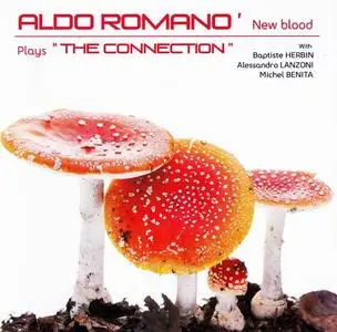 Aldo Romano' New Blood - Plays "The Connection" (2013)
