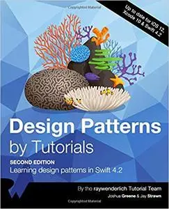 Design Patterns by Tutorials: Learning design patterns in Swift 4.2