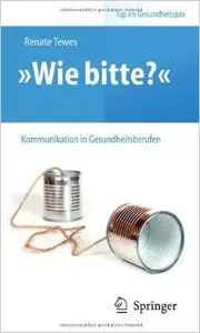 Wie bitte?" - Kommunikation in Gesundheitsberufen