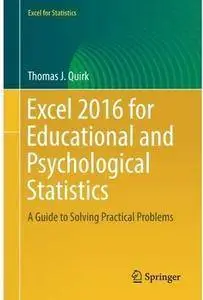 Excel 2016 for Educational and Psychological Statistics: A Guide to Solving Practical Problems [Repost]