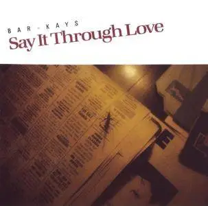 Bar-Kays - Say It Through Love (1987) [Japan]