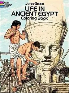 Life in Ancient Egypt Coloring Book