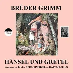 «Hänsel und Gretel» by Gebrüder Grimm