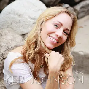 Keri Johnson - Healing Now (2014)