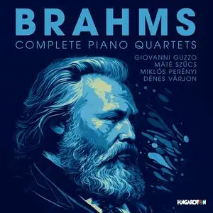 Giovanni Guzzo, Máté Szűcs, Miklós Perényi & Dénes Várjon  - Brahms: Complete Piano Quartets (2024) [Digital Download 24/96]