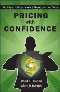Pricing with Confidence: 10 Ways to Stop Leaving Money on the Table