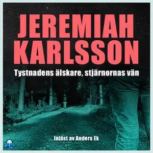 «Tystnadens älskare, stjärnornas vän» by Jeremiah Karlsson