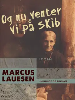 «Og nu venter vi på skib» by Marcus Lauesen