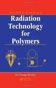 Radiation Technology for Polymers, Second Edition (repost)