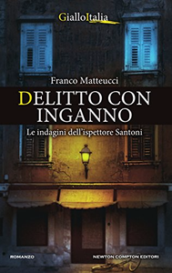 Delitto con inganno - Franco Matteucci