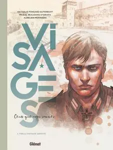 Visages - Ceux que nous sommes - Tome 3 - Vers la fontaine ardente