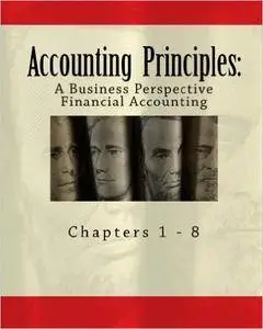Accounting Principles: A Business Perspective, Financial Accounting (Chapters 1 - 8): An Open College Textbook (Irwin\Mcgraw-Hi
