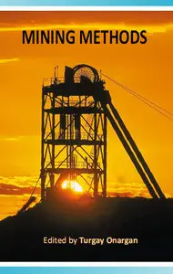 "Mining Methods" ed. by Turgay Onargan