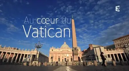 (Fr3) Au cœur du Vatican (2014)