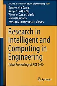 Research in Intelligent and Computing in Engineering: Select Proceedings of RICE 2020