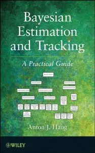 Bayesian Estimation and Tracking: A Practical Guide (repost)