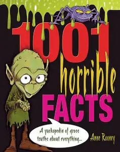 «1001 Horrible Facts» by Anne Rooney