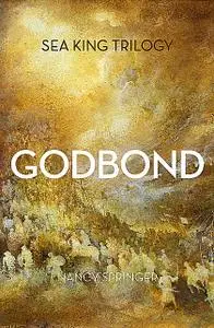 «Godbond» by Nancy Springer
