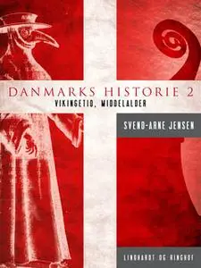 «Danmarks historie 2, Vikingetid-Middelalder» by Svend-Arne Jensen