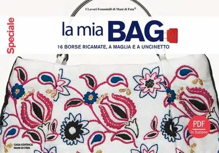 La mia bag: 16 borse ricamate, a maglia e a uncinetto