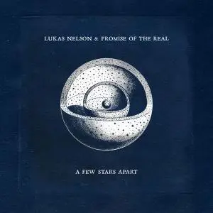 Lukas Nelson & Promise of the Real -  A Few Stars Apart (2021) [Official Digital Download 24/96]