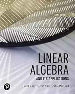 Linear Algebra and Its Applications [RENTAL EDITION] Ed 6